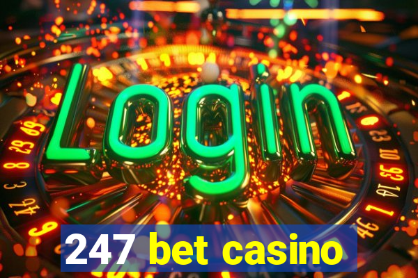 247 bet casino